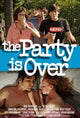 The Party is Over Movie Poster Print featuring vibrant colors and cinematic imagery.