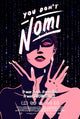 You Don't Nomi Movie Poster Print showcasing vibrant visuals and themes.