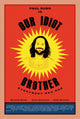 Our Idiot Brother Movie Poster Print showcasing vibrant colors and fun design.