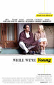 While We're Young Movie Poster Print showcasing vibrant cinematic art