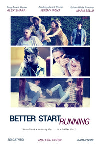 Better Start Running Movie Poster Print showcasing vibrant artwork.