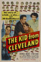 The Kid From Cleveland Movie Poster Print showcasing classic cinema artwork.