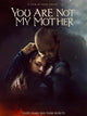You Are Not My Mother Movie Poster Print showcasing dramatic imagery.