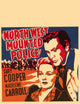 North West Mounted Police Movie Poster Print showcasing adventurous spirit.