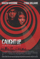 Caught Up Movie Poster Print - Captivating cinematic artwork
