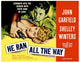 He Ran All the Way Movie Poster Print showcasing classic cinema art.