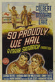 So Proudly We Hail Movie Poster Print (27x40)
