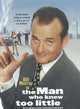 The Man Who Knew Too Little movie poster print showcasing its vibrant colors and design.