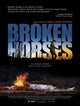 Broken Horses Movie Poster Print showcasing emotional visuals.