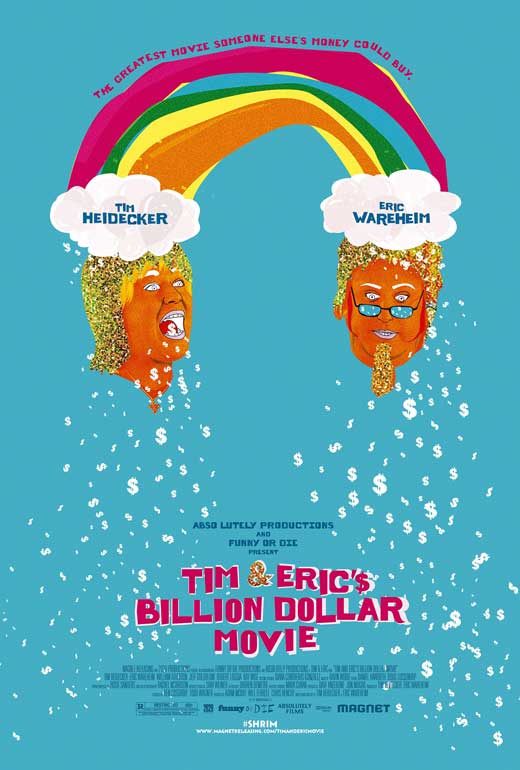 Tim and Eric's Billion Dollar Movie Poster showcasing vibrant colors