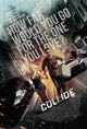 Collide Movie Poster featuring dynamic visuals for film enthusiasts.