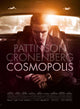 Cosmopolis Movie Poster Print featuring striking visuals.