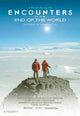 Encounters at the End of the World Movie Poster Print