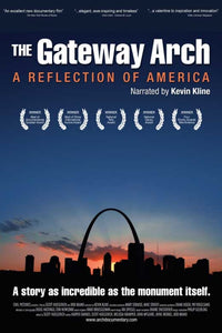 The Gateway Arch: A Reflection of America Movie Poster