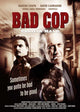Bad Cop Movie Poster showcasing thrilling cinematic art.