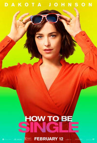 How to Be Single Movie Poster Print showcasing fun and adventure of single life.