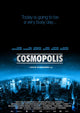 Cosmopolis Movie Poster Print featuring striking visuals from the film.