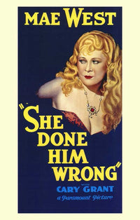 She Done Him Wrong movie poster print featuring Mae West.