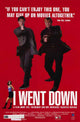 I Went Down Movie Poster Print showcasing vibrant cinematic art.