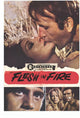 Flesh in Fire Movie Poster Print showcasing dramatic visuals.