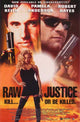 Raw Justice Movie Poster Print featuring action-packed design.