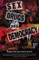 Sex, Drugs and Democracy Movie Poster Print showcasing thought-provoking themes.
