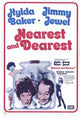 Nearest and Dearest Movie Poster Print showcasing classic film art.