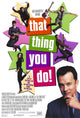That Thing You Do! Movie Poster Print showcasing vibrant design and nostalgic elements.