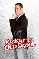 Kickin It Old Skool Movie Poster Print on premium paper