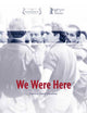 We Were Here Movie Poster Print showcasing captivating visual art