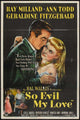 So Evil My Love Movie Poster Print featuring striking imagery.