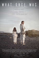 What Once Was Movie Poster Print showcasing nostalgic imagery.