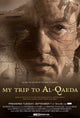 My Trip to Al-Qaeda Movie Poster Print showcasing cinematic themes.