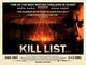 Kill List Movie Poster Print showcasing dark cinematic imagery in 11x17 size.