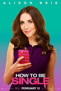 How to Be Single Movie Poster Print showcasing vibrant colors.