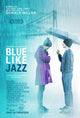 Blue Like Jazz Movie Poster Print showcasing vibrant visuals and emotional themes.