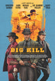 Big Kill Movie Poster Print showcasing dramatic film imagery.