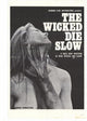 The Wicked Die Slow Movie Poster Print featuring vivid imagery and dynamic design.