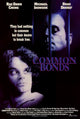 Common Bonds Movie Poster Print showcasing cinematic relationships.