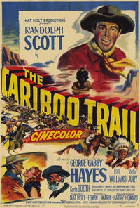 Cariboo Trail Movie Poster Print featuring classic film artwork.