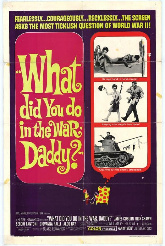 What Did You Do in the War, Daddy? movie poster - a classic comedy film poster.