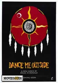 Dance Me Outside Movie Poster Print showcasing vibrant colors and cinematic imagery.