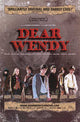 Dear Wendy Movie Poster Print showcasing vibrant colors and film theme.