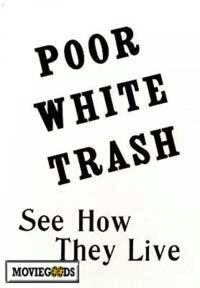 Poor White Trash Movie Poster Print showcasing cinematic art.