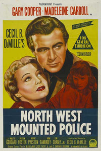 North West Mounted Police Movie Poster Print on premium paper.