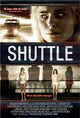Shuttle Movie Poster featuring thrilling cinematic visuals.