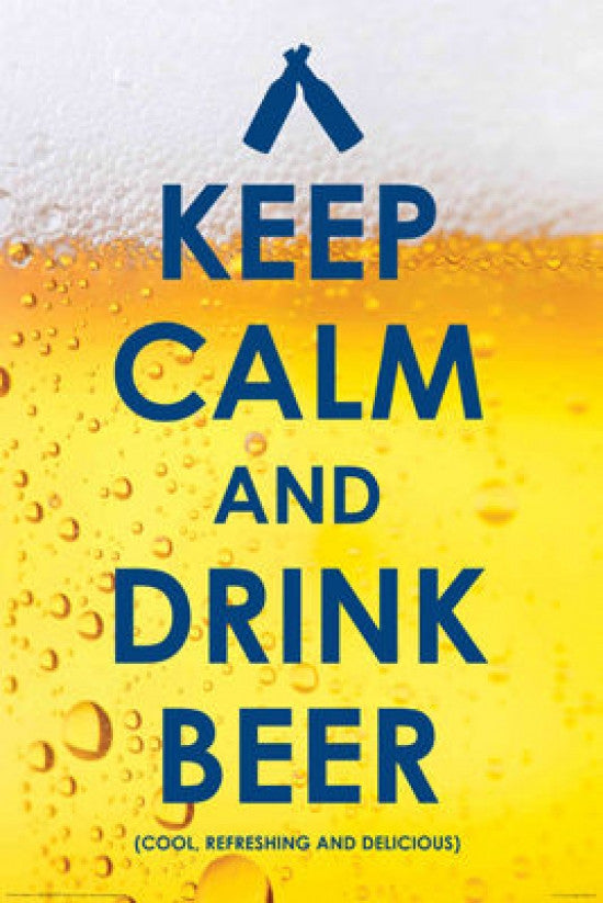 Keep Calm and Drink Beer Poster Print - 22x34