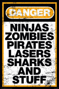 Danger - Ninjas, Zombies Stuff Rolled Poster Print