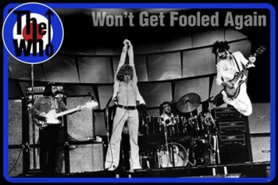 The Who - Won't Get Fooled Again Rolled Poster Print