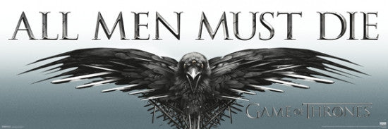 Game of Thrones - All Men Must Die Rolled Poster Print